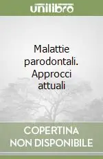 Malattie parodontali. Approcci attuali Ordina Subito