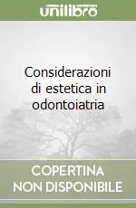 Considerazioni di estetica in odontoiatria Più Venduto