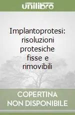 Occasione Implantoprotesi risoluzioni protesiche fisse e rimovibili