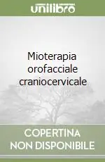 Più Venduto Mioterapia orofacciale craniocervicale