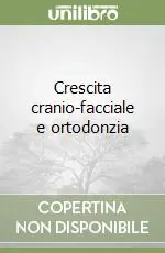 Direttamente Dal Produttore Crescita cranio-facciale e ortodonzia