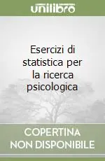 Occasione Esercizi di statistica per la ricerca psicologica