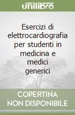 Occasione Imperdibile Esercizi di elettrocardiografia per studenti in medicina e medici generici
