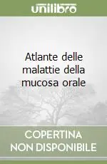 Bestseller Atlante delle malattie della mucosa orale