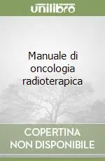 Vendita Finale Manuale di oncologia radioterapica