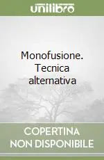 Prezzo Basso Monofusione. Tecnica alternativa