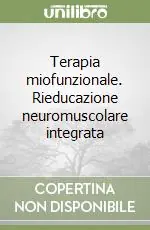 Pagamento Sicuro Terapia miofunzionale. Rieducazione neuromuscolare integrata