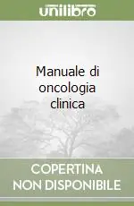 Manuale di oncologia clinica Scelto Dai Clienti