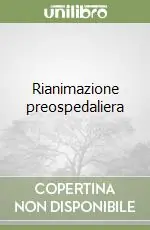 Rianimazione preospedaliera Acquista Ora