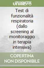 Test di funzionalità respiratoria (dallo screening al monitoraggio in terapia intensiva) Compra Adesso