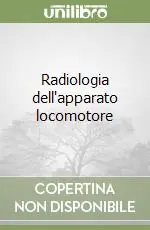 Soddisfatti O Rimborsati Radiologia dell‘apparato locomotore