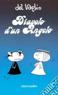 Diavolo d‘un angelo. Ediz. illustrata Occasione Imperdibile