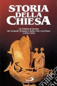 La Chiesa al tempo del Grande Scisma e della crisi conciliare. Vol. 3 Scelto Dai Clienti