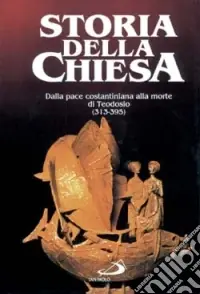 Dalla pace costantiniana alla morte di Teodosio (313 Professionale