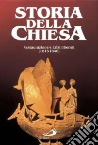 Storia della Chiesa. Vol. 2/2 Restaurazione e crisi liberale (1815-1846) Offerta Speciale