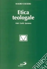 Etica teologale. Fede, carità, speranza Più Venduto