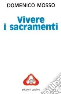 Compra Adesso Vivere i sacramenti
