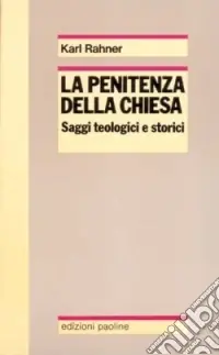 Vendita Finale La penitenza della Chiesa. Saggi teologici e storici