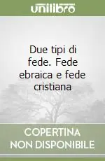 Sconto Due tipi di fede. Fede ebraica e fede cristiana