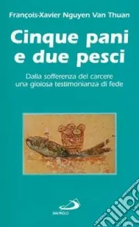 A Buon Prezzo Cinque pani e due pesci. Dalla sofferenza del carcere una gioiosa testimonianza di fede