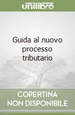 Prezzo Ridotto Guida al nuovo processo tributario