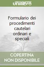 Ultima Occasione Formulario dei procedimenti cautelari ordinari e speciali