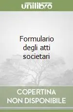 Formulario degli atti societari Affare
