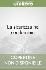 Occasione Imperdibile La sicurezza nel condominio