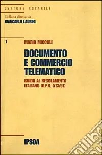 Compra Online Documento e commercio telematico. Guida al regolamento italiano (D.P.R. 513/97)