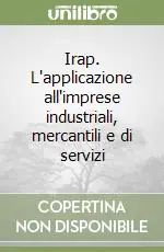 Irap. L‘applicazione all‘imprese industriali, mercantili e di servizi Spedizione Espresso