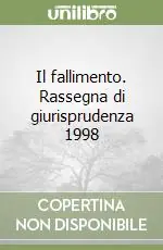 Super Prezzo Il fallimento. Rassegna di giurisprudenza 1998
