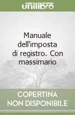 Manuale dell‘imposta di registro. Con massimario Must-Have