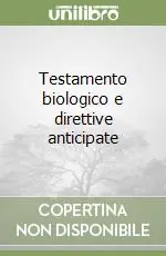 Testamento biologico e direttive anticipate Promozione