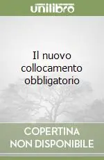Offerta Limitata Il nuovo collocamento obbligatorio