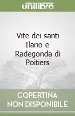 Offerta Limitata Vite dei santi Ilario e Radegonda di Poitiers