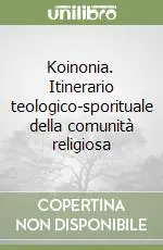 Di Tendenza Koinonia. Itinerario teologico-sporituale della comunità religiosa