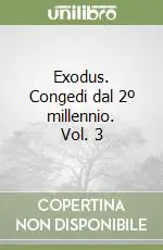 Exodus. Congedi dal 2º millennio. Vol. 3 Popolare