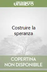 Occasione Costruire la speranza