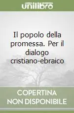 Il popolo della promessa. Per il dialogo cristiano-ebraico Occasione