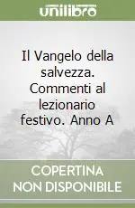 Ultima Occasione Il Vangelo della salvezza. Commenti al lezionario festivo. Anno A