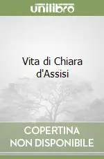 Vita di Chiara d‘Assisi A Buon Prezzo