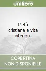 Super Prezzo Pietà cristiana e vita interiore