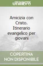 Amicizia con Cristo. Itinerario evangelico per giovani Promo Stagionale