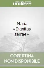 Nuovo Arrivo Maria «Dignitas terrae»