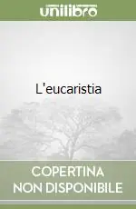 Nuovo Arrivo L‘eucaristia