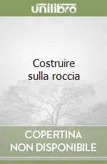 Costruire sulla roccia Promo Stagionale