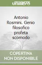 Antonio Rosmini. Genio filosofico profeta scomodo Promozione Esclusiva