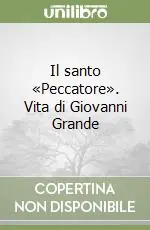 Bestseller Il santo «Peccatore». Vita di Giovanni Grande