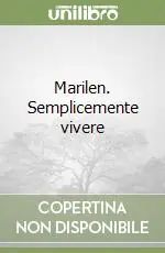 Prezzo Conveniente Marilen. Semplicemente vivere