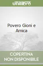 Ultima Occasione Povero Gioni e Arnica